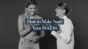 ThirdLove's video on How to Make Sure Your Bra Fits